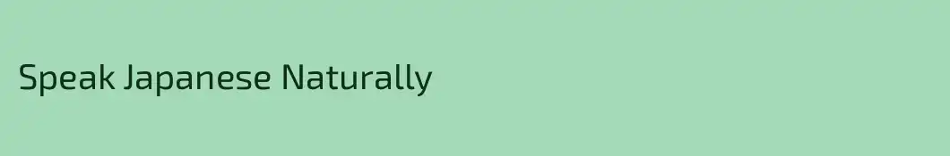 Speak Japanese Naturally